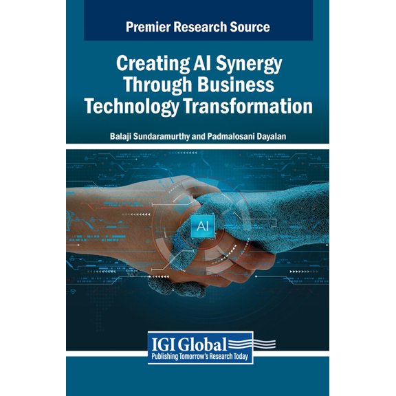 Creating AI Synergy Through Business Technology Transformation, (Hardcover)