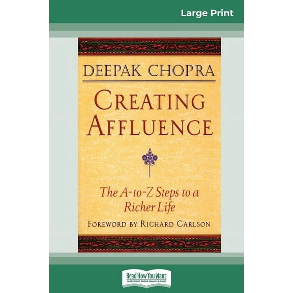Creating Affluence: The A-To-Z Steps to a Richer Life (16pt Large Print Edition), (Paperback)