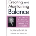 thumbnail image 1 of Pre-Owned Creating And Maintaining Balance: A Women's Guide To Safe, Natural Hormone Health (Paperback) 1890694401 9781890694401, 1 of 1