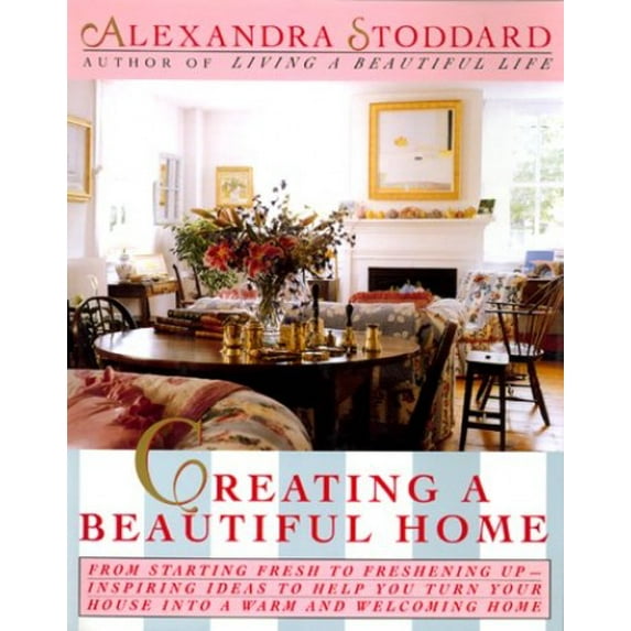 Pre-Owned Creating a Beautiful Hom (Hardcover) 0688109349 9780688109349
