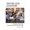 thumbnail image 1 of Creating Calm Classrooms: Teacher Behavior and Management Practices That Work, (Hardcover), 1 of 1
