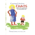 thumbnail image 1 of Creating Calm From Chaos: Help for the Frazzled Parent of a Strong-Willed Child (Paperback), 1 of 1
