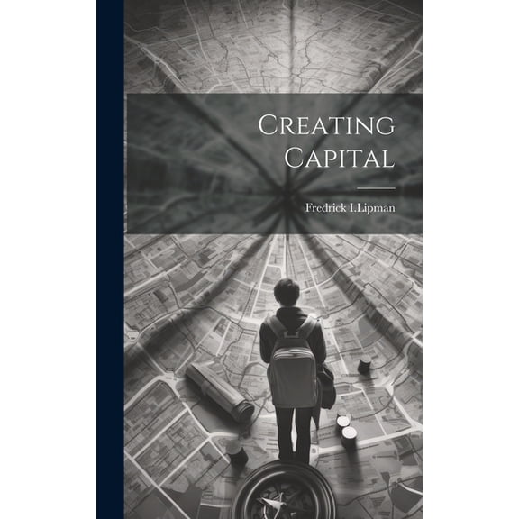 Creating Capital (Hardcover)