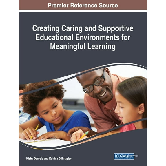 Creating Caring and Supportive Educational Environments for Meaningful Learning (Paperback)