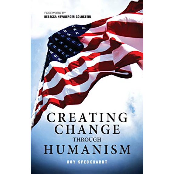 Pre-Owned Creating Change Through Humanism (Paperback) 0931779650 9780931779657