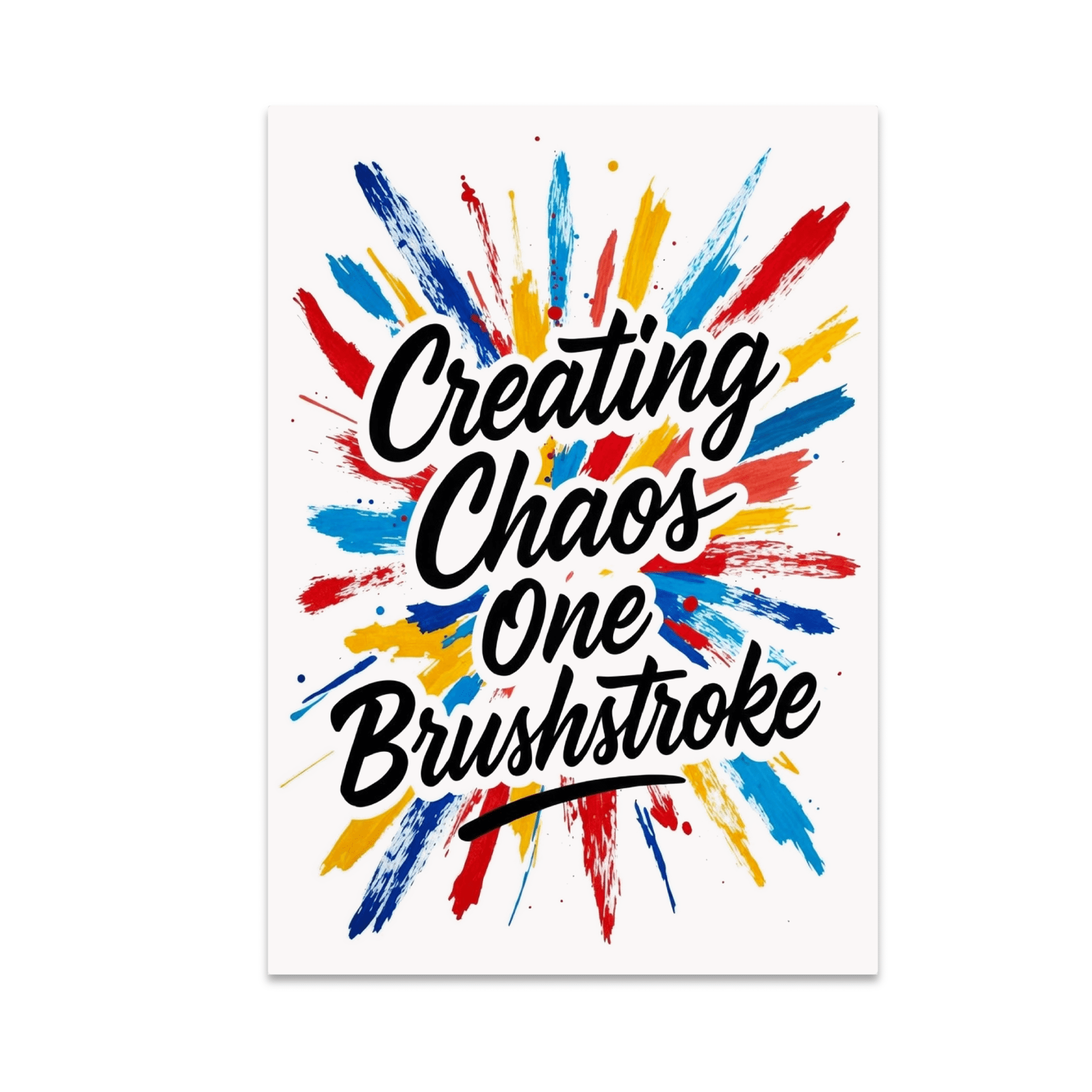 Creating Chaos One Brushstroke - Chaotic Artist - 13x19 Poster Print ...