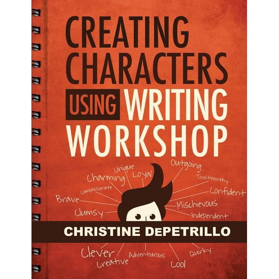 Creating Characters Using Writing Workshop, (Paperback)