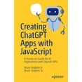 thumbnail image 1 of Creating ChatGPT Apps with JavaScript: A Hands-On Guide for AI Applications with OpenAI APIs, (Paperback), 1 of 1