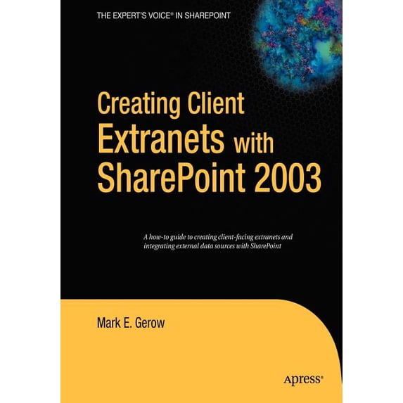 Creating Client Extranets with SharePoint 2003, (Paperback)