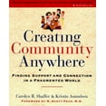 thumbnail image 1 of Pre-Owned Creating Community Anywhere: Finding Support and Connection in a Fragmented World Paperback, 1 of 1