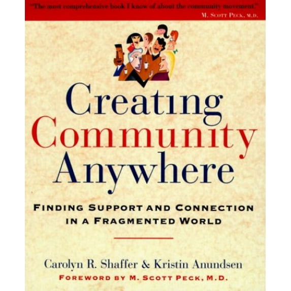 Pre-Owned Creating Community Anywhere: Finding Support and Connection in a Fragmented World Paperback