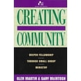 thumbnail image 1 of Pre-Owned Creating Community: Deeper Fellowship Through Small Group Ministry (Paperback) 0805461000 9780805461008, 1 of 1