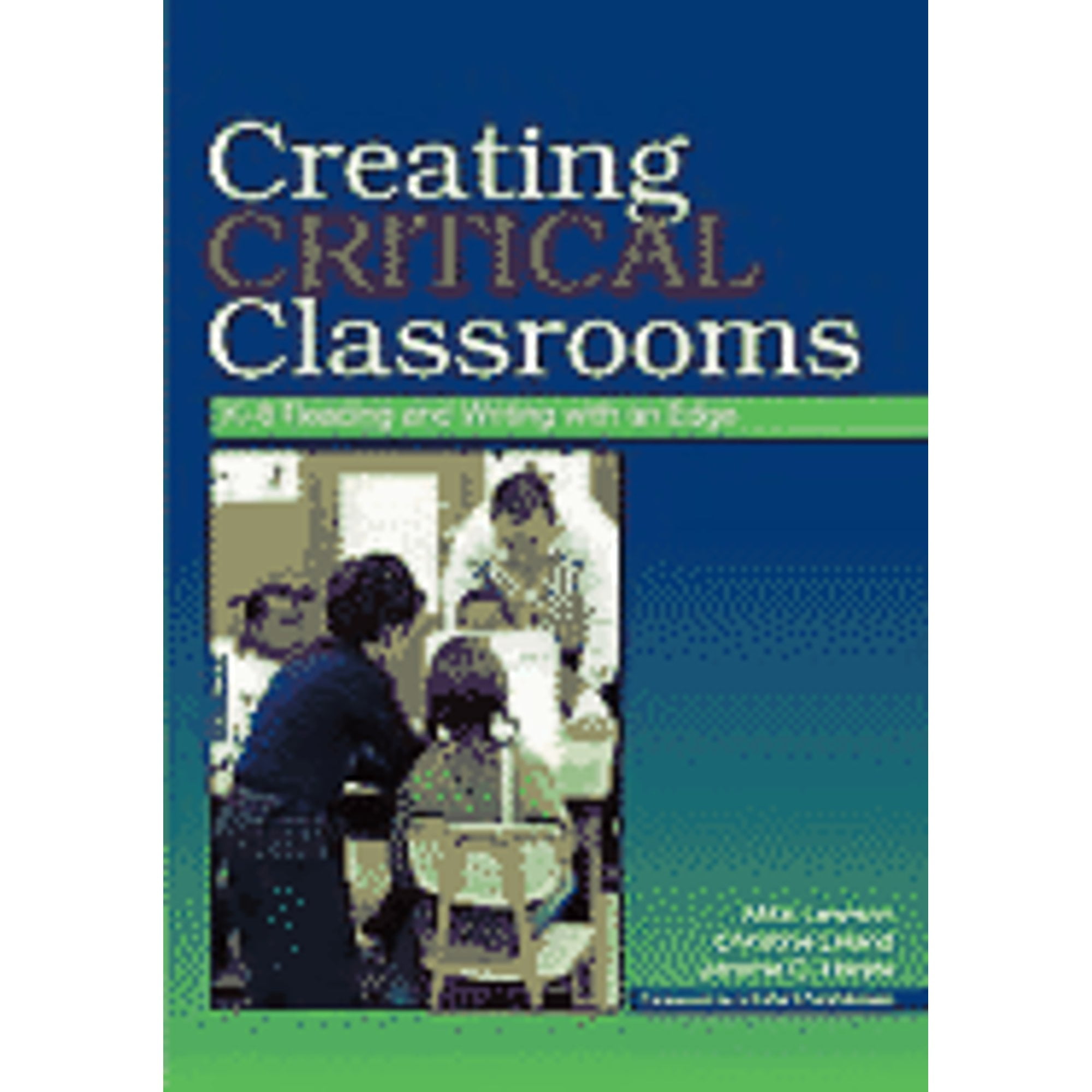 Pre-Owned Creating Critical Classrooms: K-8 Reading and Writing with an Edge (Paperback) 0805862315 9780805862317