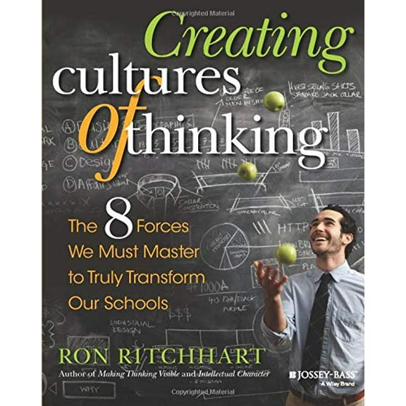 Pre-Owned Creating Cultures of Thinking: The 8 Forces We Must Master to Truly Transform Our Schools (Paperback) 1118974603 9781118974605