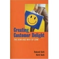 thumbnail image 1 of Pre-Owned Creating Customer Delight: The How and Why of Customer Relationship Management (Paperback) 0761932968 9780761932963, 1 of 1