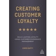 thumbnail image 1 of Creating Customer Loyalty: Build Lasting Loyalty Using Customer Experience Management, (Paperback), 1 of 1