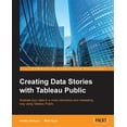 thumbnail image 1 of Creating Data Stories with Tableau Public (Paperback), 1 of 1