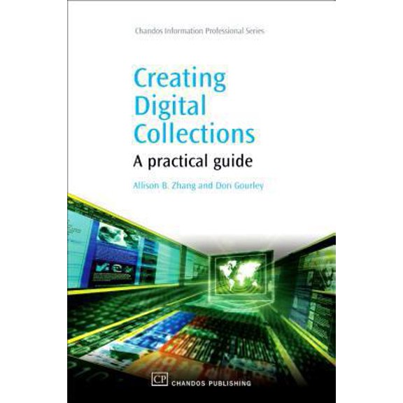 Pre-Owned Creating Digital Collections: A Practical Guide (Paperback) 1843343967 9781843343967