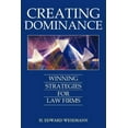 thumbnail image 1 of Creating Dominance: Winning Strategies for Law Firms (Paperback) by H Edward Wesemann, 1 of 1