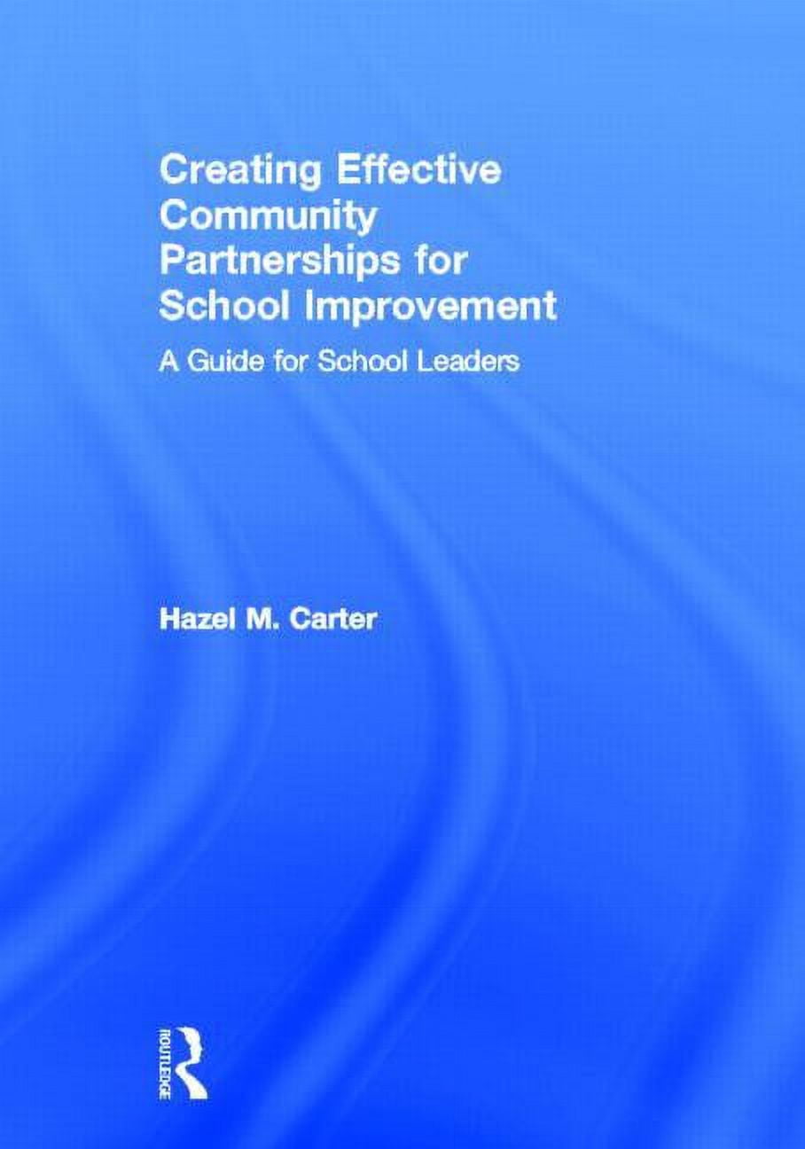 Creating Effective Community Partnerships for School Improvement: A ...