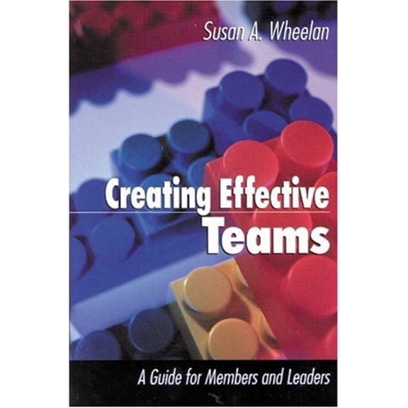 Pre-Owned Creating Effective Teams: A Guide for Members and Leaders (Paperback) 0761918175 9780761918172