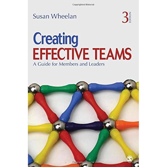 Pre-Owned Creating Effective Teams: A Guide for Members and Leaders (Paperback) by Dr. Susan A Wheelan