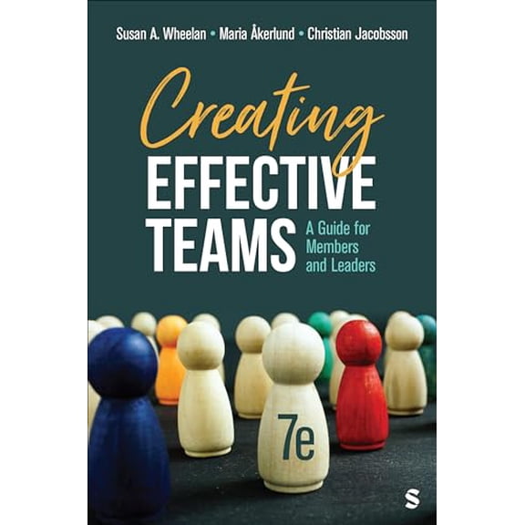 Pre-Owned Creating Effective Teams: A Guide for Members and Leaders, 9781071922231, 1071922238, Paperback, Seventh edition