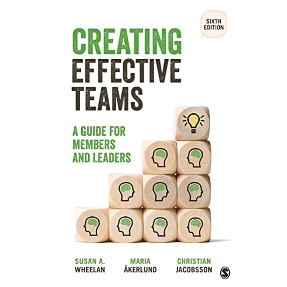 Pre-Owned Creating Effective Teams: A Guide for Members and Leaders, 9781544332970, 1544332971, Paperback, Sixth edition
