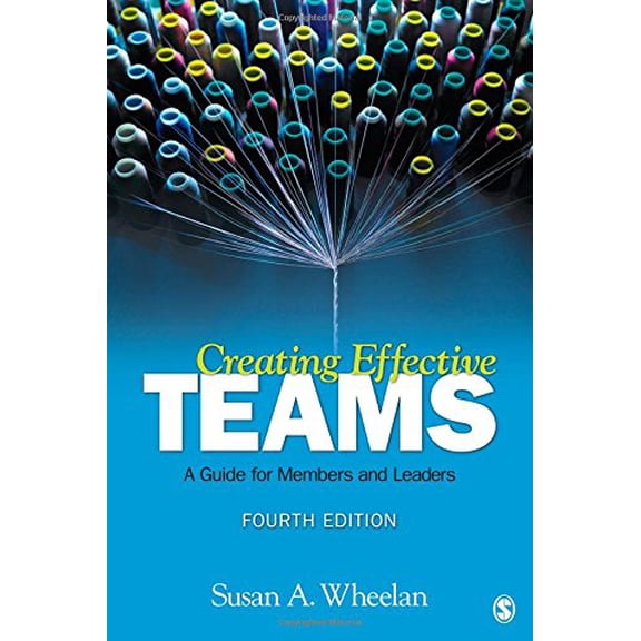 Pre-Owned Creating Effective Teams: A Guide for Members and Leaders (Paperback) 1452217076 9781452217079