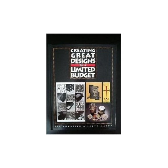 Pre-Owned Creating Great Designs on a Limited Budget Hardcover
