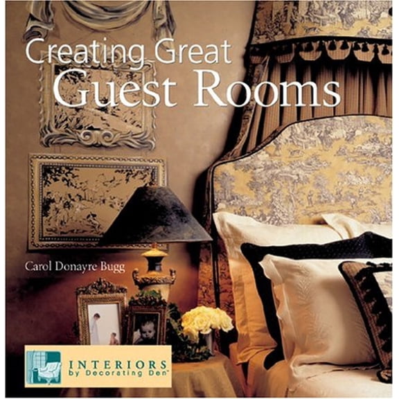 Pre-Owned Creating Great Guest Rooms (Hardcover) 1402716591 9781402716591