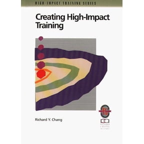 Pre-Owned Creating High-Impact Training: A Practical Guide to Successful Training Outcomes (Paperback) 1883553415 9781883553418