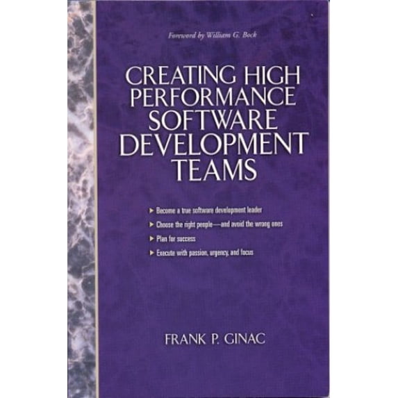Pre-Owned Creating High Performance Software Development Teams (Paperback) 0130850837 9780130850836
