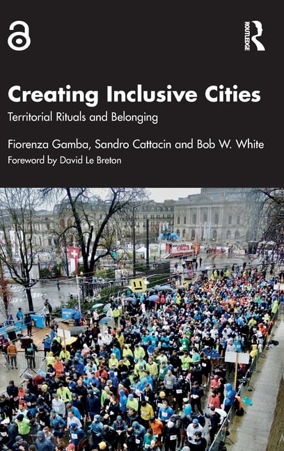 Creating Inclusive Cities: Territorial Rituals and Belonging, (Hardcover)