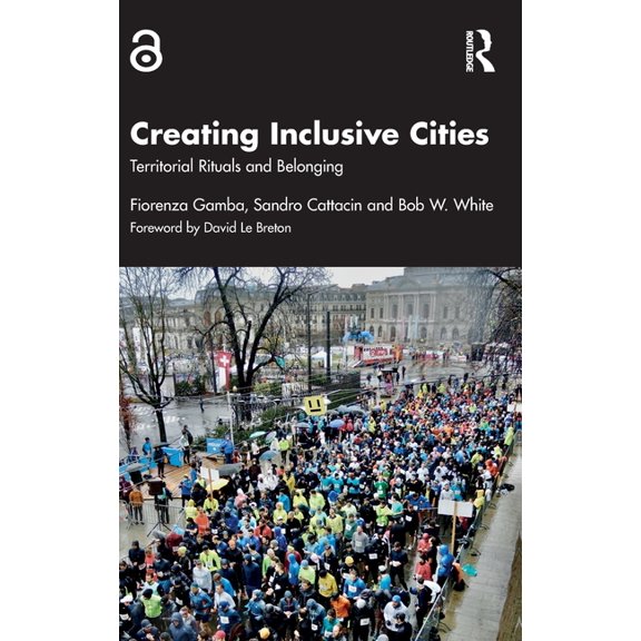 Creating Inclusive Cities: Territorial Rituals and Belonging, (Hardcover)