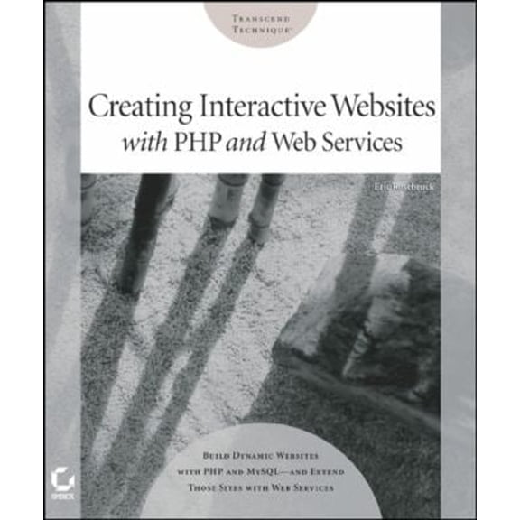 Pre-Owned Creating Interactive Websites with PHP and Web Services (Paperback) 0782142796 9780782142792