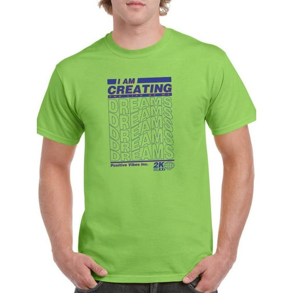 Creating Life Of My Dreams T-Shirt Men -Image by Shutterstock, Male 5X-Large