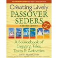 thumbnail image 1 of Creating Lively Passover Seders (2nd Edition): A Sourcebook of Engaging Tales, Texts &amp; Activities, (Paperback), 1 of 1