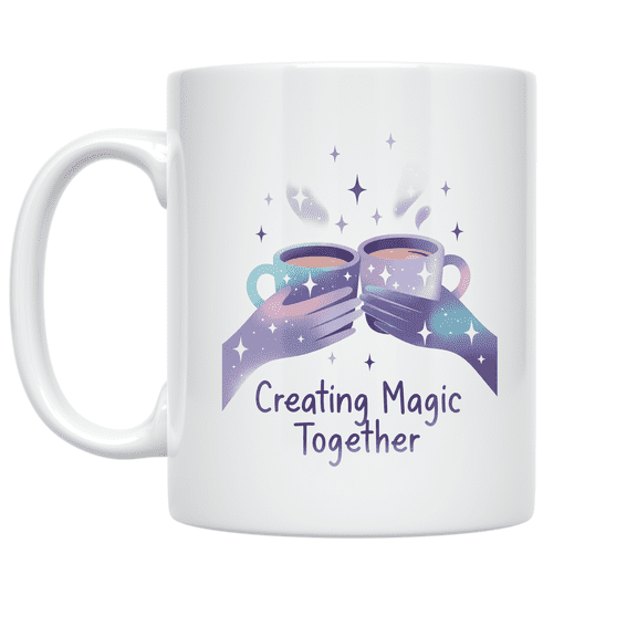 Creating Magic Together - Creative Collaboration Enthusiast - 11 oz Ceramic Coffee Mug