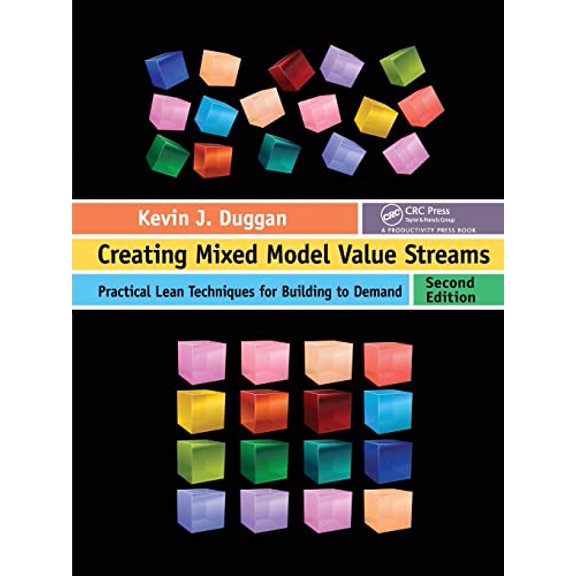 Pre-Owned Creating Mixed Model Value Streams: Practical Lean Techniques for Building to Demand, Second Edition (Paperback) 1439868433 9781439868430