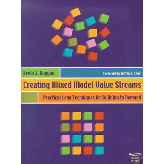 Pre-Owned Creating Mixed Model Value Streams: Practical Lean Techniques for Building to Demand (Paperback) 1563272806 9781563272806