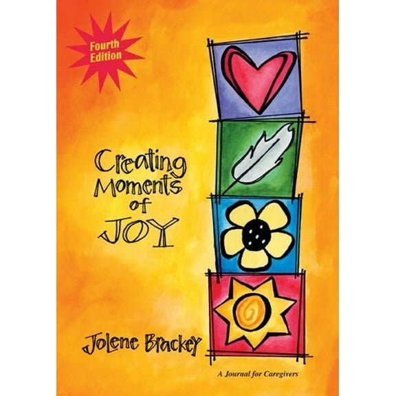 Pre-Owned Creating Moments of Joy for the Person With Alzheimer's or Dementia (Paperback) 1557534624 9781557534620