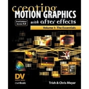 Creating Motion Graphics with After Effects, Volume 1 The Essentials 2nd Edition, Version 5.5