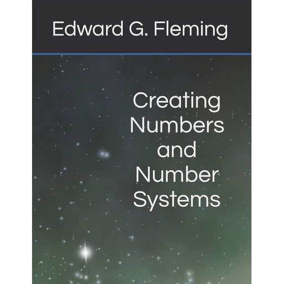 Creating Numbers and Number Systems (Paperback)