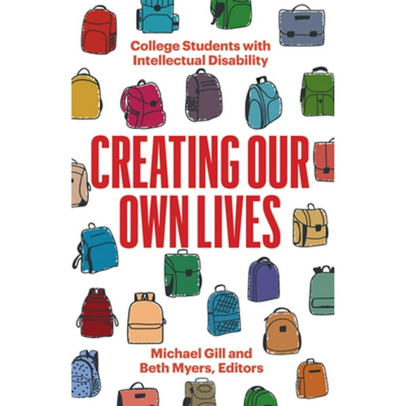 Pre-Owned Creating Our Own Lives : College Students with Intellectual Disability (Paperback)