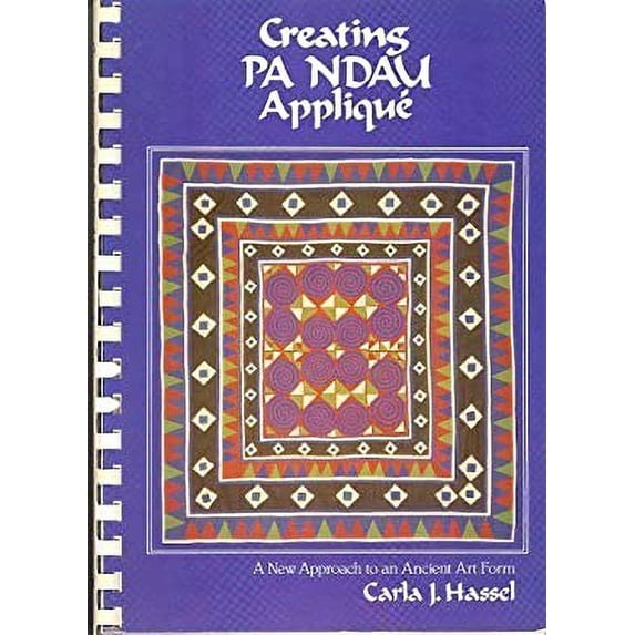 Pre-Owned Creating Pa Ndau Applique: A New Approach to an Ancient Art Form (Paperback) 0870693905 9780870693908