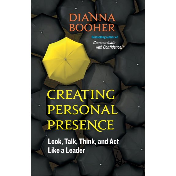 Pre-Owned Creating Personal Presence: Look, Talk, Think, and Act Like a Leader (Paperback) 1609940113 9781609940119