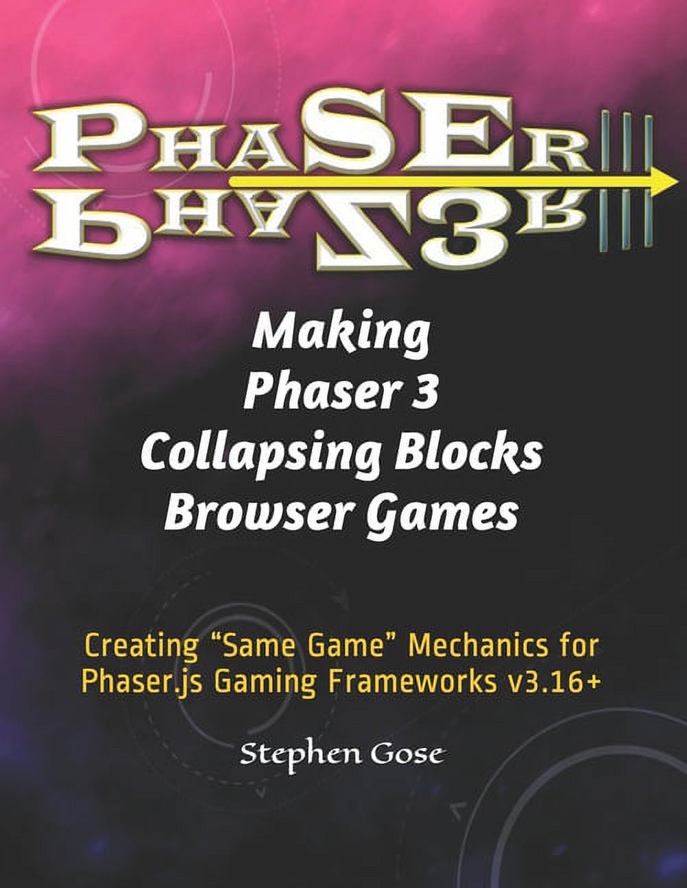 Creating Phaser 3 Games: Making Phaser 3 Collapsing Blocks Browser