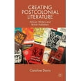 thumbnail image 1 of Creating Postcolonial Literature: African Writers and British Publishers, (Paperback), 1 of 1