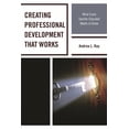 thumbnail image 1 of Creating Professional Development That Works: What Every Teacher Educator Needs to Know, (Paperback), 1 of 1